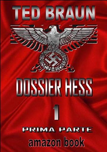 DOSSIER HESS: VOLUME 1